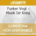 Funker Vogt - Musik Ist Krieg cd