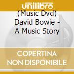 (Music Dvd) David Bowie - A Music Story cd