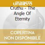 Cruthu - The Angle Of Eternity