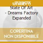 State Of Art - Dreams Factory Expanded