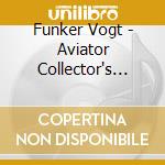 Funker Vogt - Aviator Collector's Edition (2 Cd+Dvd) cd