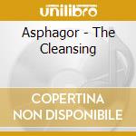 Asphagor - The Cleansing cd musicale di Asphagor