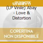 (LP Vinile) Abay - Love & Distortion lp vinile di Abay