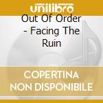 Out Of Order - Facing The Ruin cd