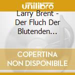 Larry Brent - Der Fluch Der Blutenden Augen cd musicale di Larry Brent