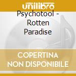 Psychotool - Rotten Paradise cd