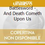 Battlesword - And Death Cometh Upon Us cd