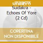 Suidakra - Echoes Of Yore (2 Cd) cd musicale