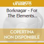Borknagar - For The Elements.. cd musicale