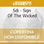 Sdi - Sign Of The Wicked cd musicale