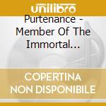 Purtenance - Member Of The Immortal Damnation cd musicale