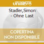 Stadler,Simon - Ohne Last cd