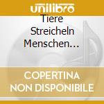 Tiere Streicheln Menschen (Martin Gotti Gotschild, - Zwei Enkel Auf Erden cd