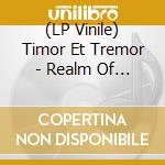 (LP Vinile) Timor Et Tremor - Realm Of Ashes vinile