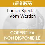 Louisa Specht - Vom Werden cd