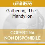 Gathering, The - Mandylion cd musicale