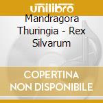 Mandragora Thuringia - Rex Silvarum cd