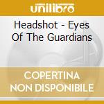 Headshot - Eyes Of The Guardians cd