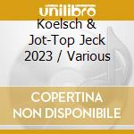 Koelsch & Jot-Top Jeck 2023 / Various cd