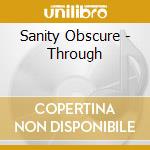 Sanity Obscure - Through cd musicale