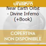 Near Earth Orbit - Divine Inferno (+Book) cd