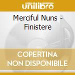 Merciful Nuns - Finistere cd