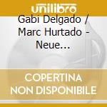 Gabi Delgado / Marc Hurtado - Neue Weltumfassende Resistance cd