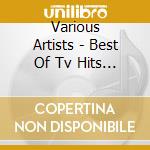 Various Artists - Best Of Tv Hits Collection cd
