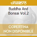 Buddha And Bonsai Vol.2 cd