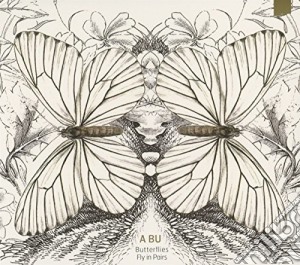 A Bu - Butterflies Fly In Pairs cd musicale di A Bu