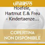 Hoefele, Hartmut E.& Freu - Kindertaenze Aus Aller We cd