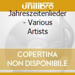 Jahreszeitenlieder - Various Artists cd