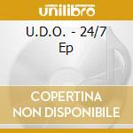 U.D.O. - 24/7 Ep cd