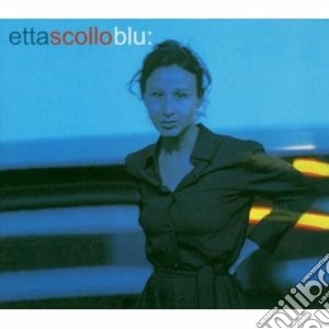 Etta Scollo - Blu cd musicale di Etta Scollo