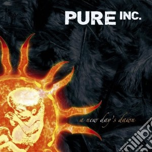 Pure Inc. - A New Day's Dawn cd musicale di Inc. Pure