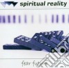 Spiritual Reality - Fear Future cd