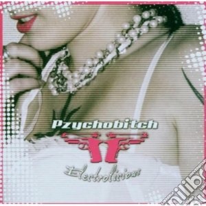 Pzychobitch - Electrolicious cd musicale di PZYCHOBITCH