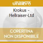 Krokus - Hellraiser-Ltd cd