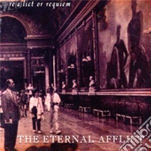 Re(a)lict Or Requiem cd musicale di The Eternal afflict