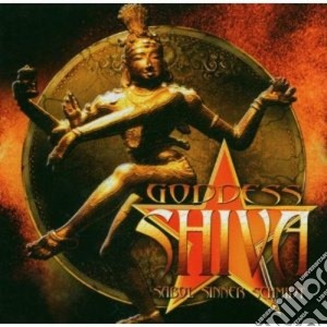 Shiva Goddess - Goddess Shiva cd musicale di GODDESS SHIVA