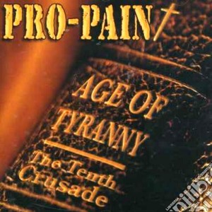 Pro-pain - Age Of Tyranny cd musicale di Pro-pain