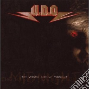 U.d.o. - The Wrong Side Of Midnight cd musicale di U.d.o.