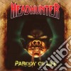 Headhunter - Parody Of Life cd