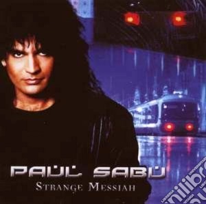 Paul Sabu - Strange Messiah cd musicale di PAUL SABU