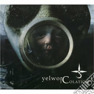 Yelworc - Icolation cd musicale di YELWORC
