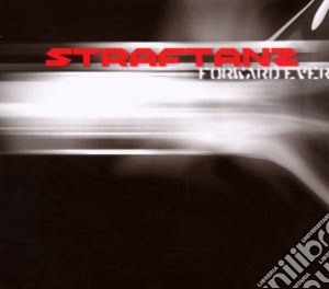Straftanz - Forward Ever, Backward Never! cd musicale di STRAFTANZ