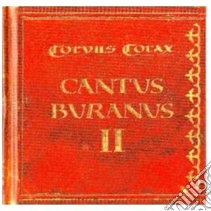 Corvus Corax - Cantus Buranus Ii cd musicale di Corax Corvus