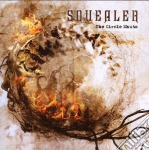 Squealer - The Circle Shuts cd musicale di SQUEALER