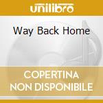 Way Back Home cd