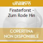 Finsterforst - Zum Rode Hin cd musicale di Finsterforst